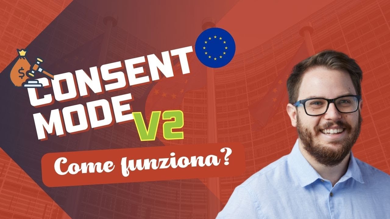 Consent Mode v2: Che cos'è e come funziona. Diamo uno sguardo alla documentazione finale