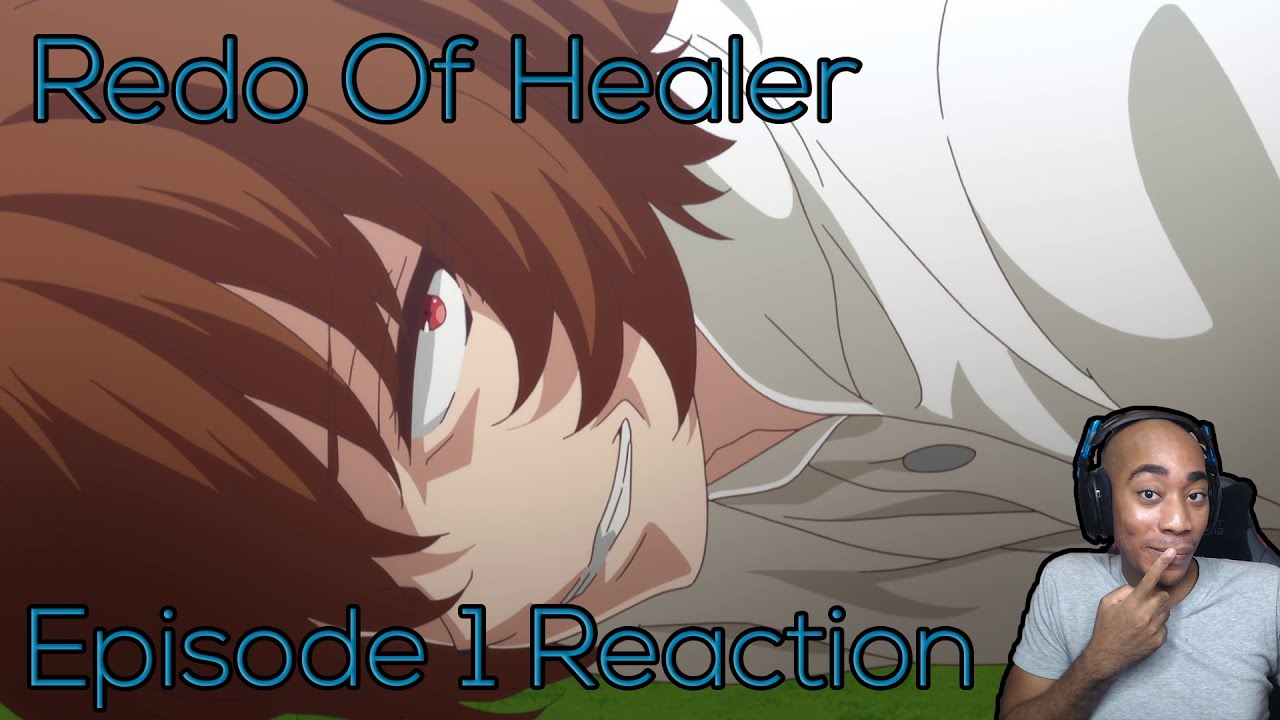 I'm Nervous... lol | Redo Of Healer | Episode 1 Reaction