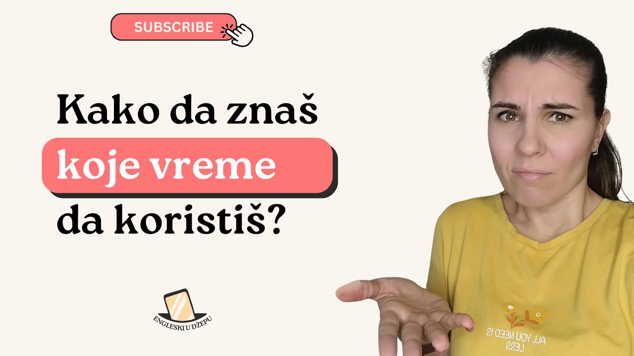 Koje vreme ti treba u rečenici? Nauči signalne reči i kontekst.