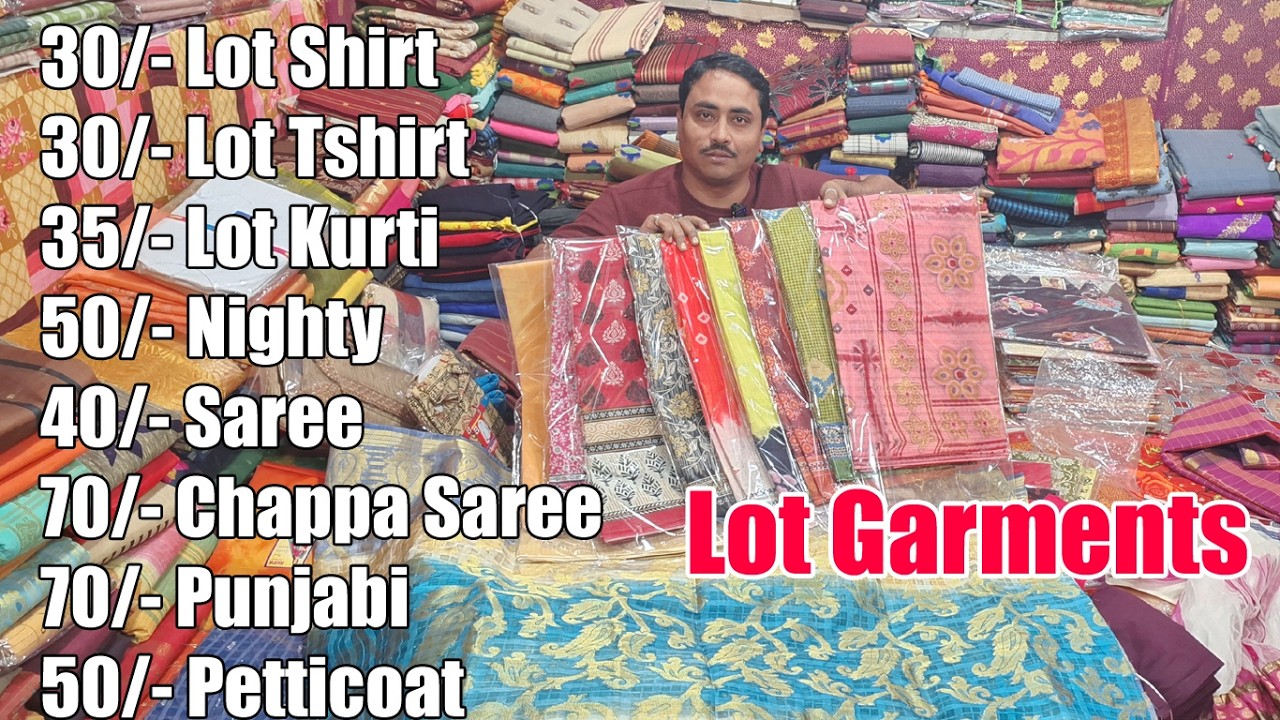 30/- Lot Shirt 30/- Tshirt, 40/- Kurti, 50/- Petticoat, 50/- Nighty, 70/- Chappa Saree Silk Saree