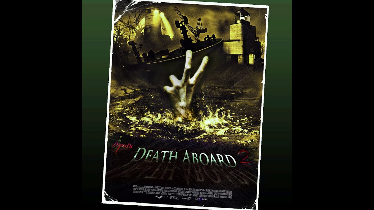 Left 4 Dead 2 Custom Campaign - Death Aboard 2