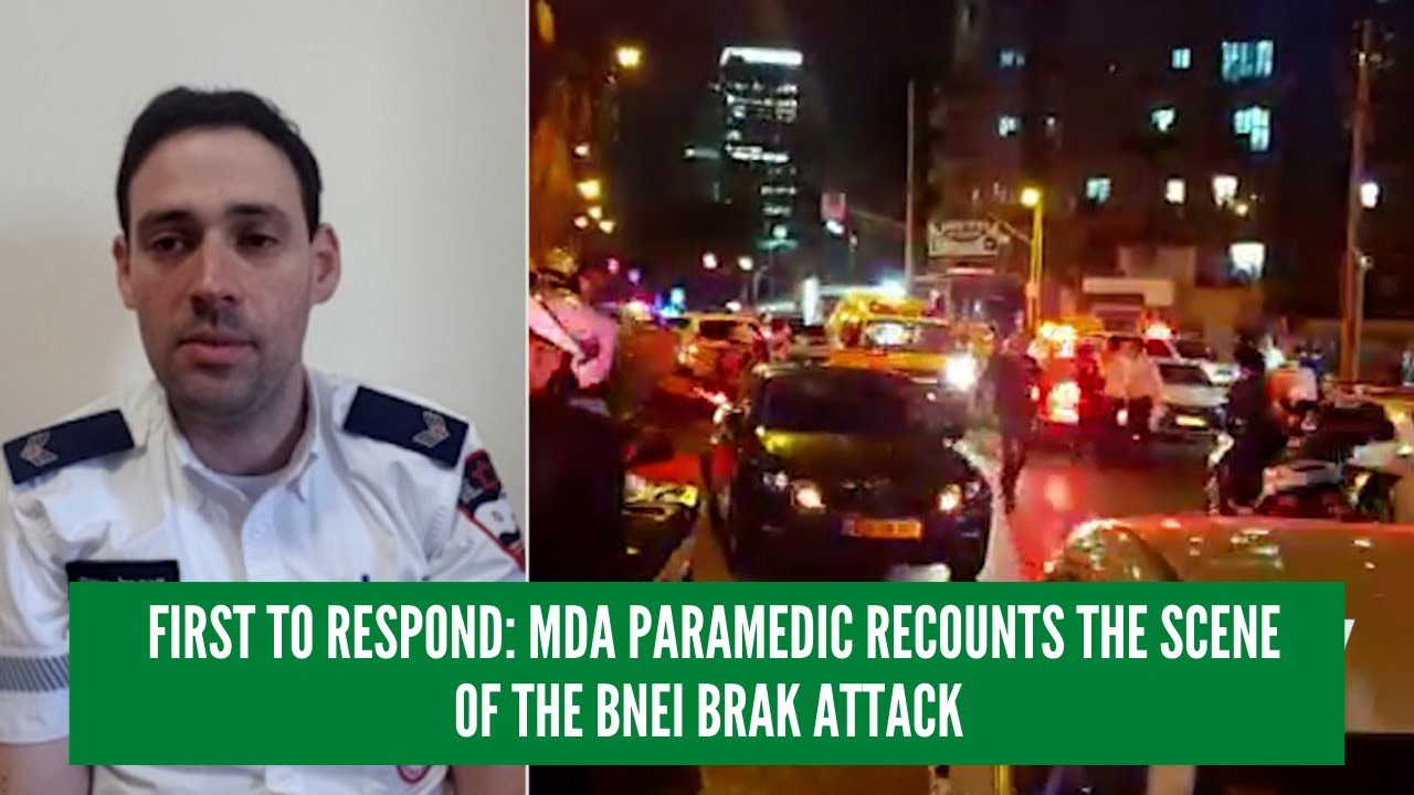 MDA paramedic recounts the scene of the Bnei Brak attack - Daniel Amzallag
