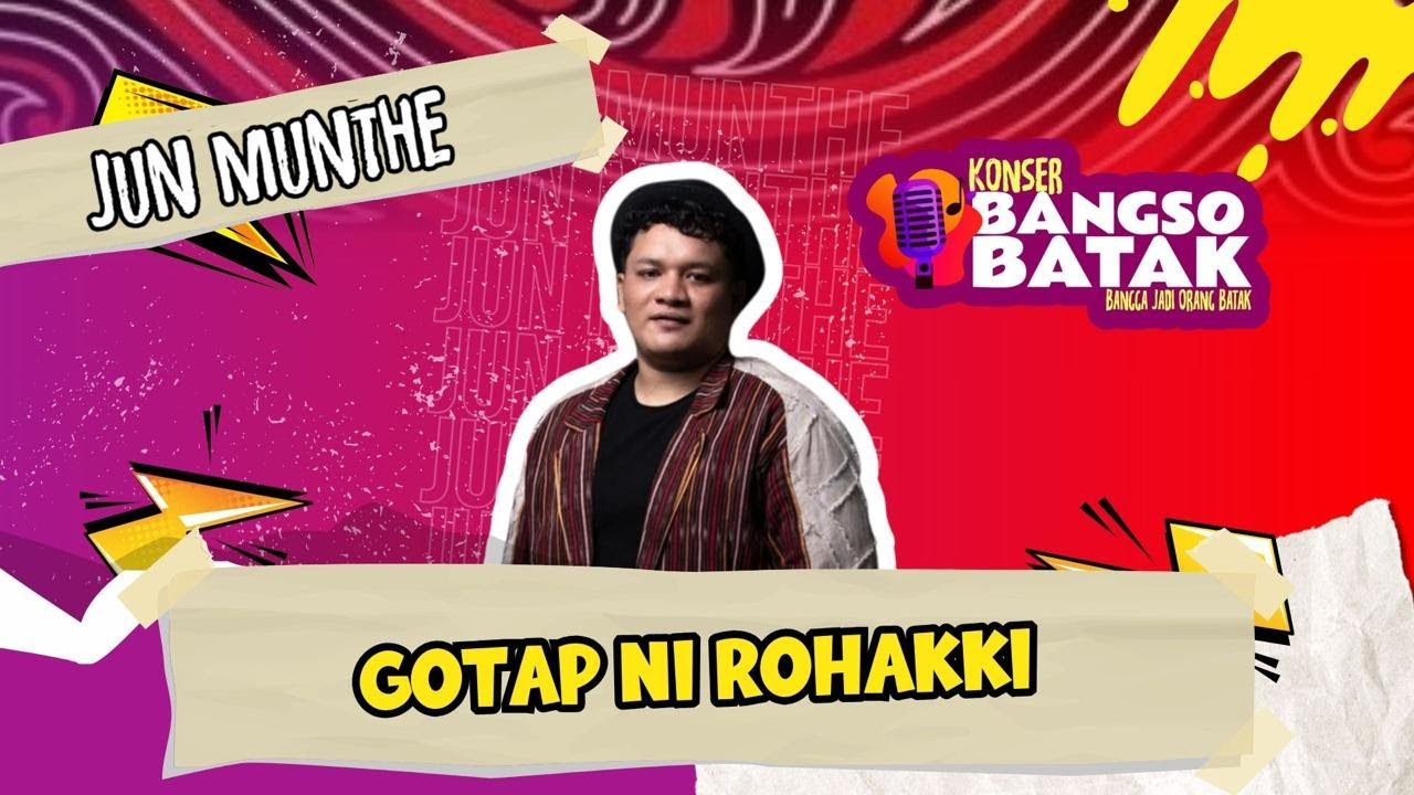 JUN MUNTHE - GOTAP NI ROHAKKI  (KONSER BANGSO BATAK Jambi) 2 JULI 2024