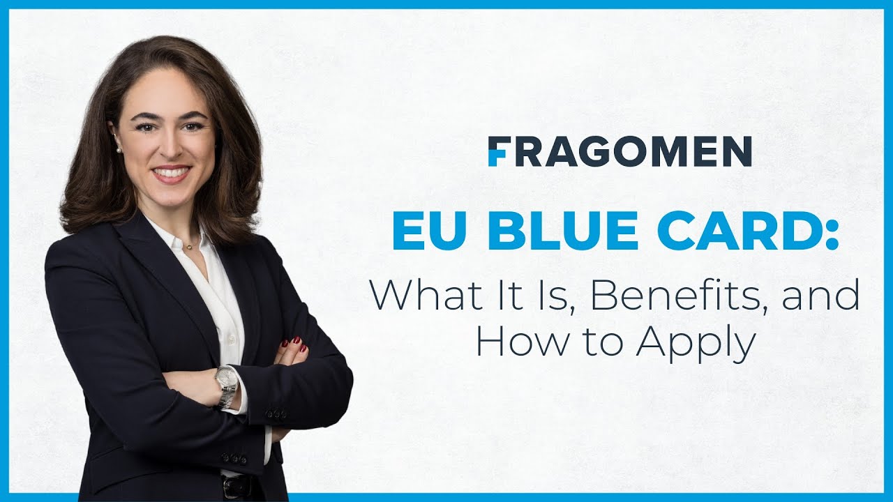 EU Blue Card: What It Is, Benefits, and How to Apply