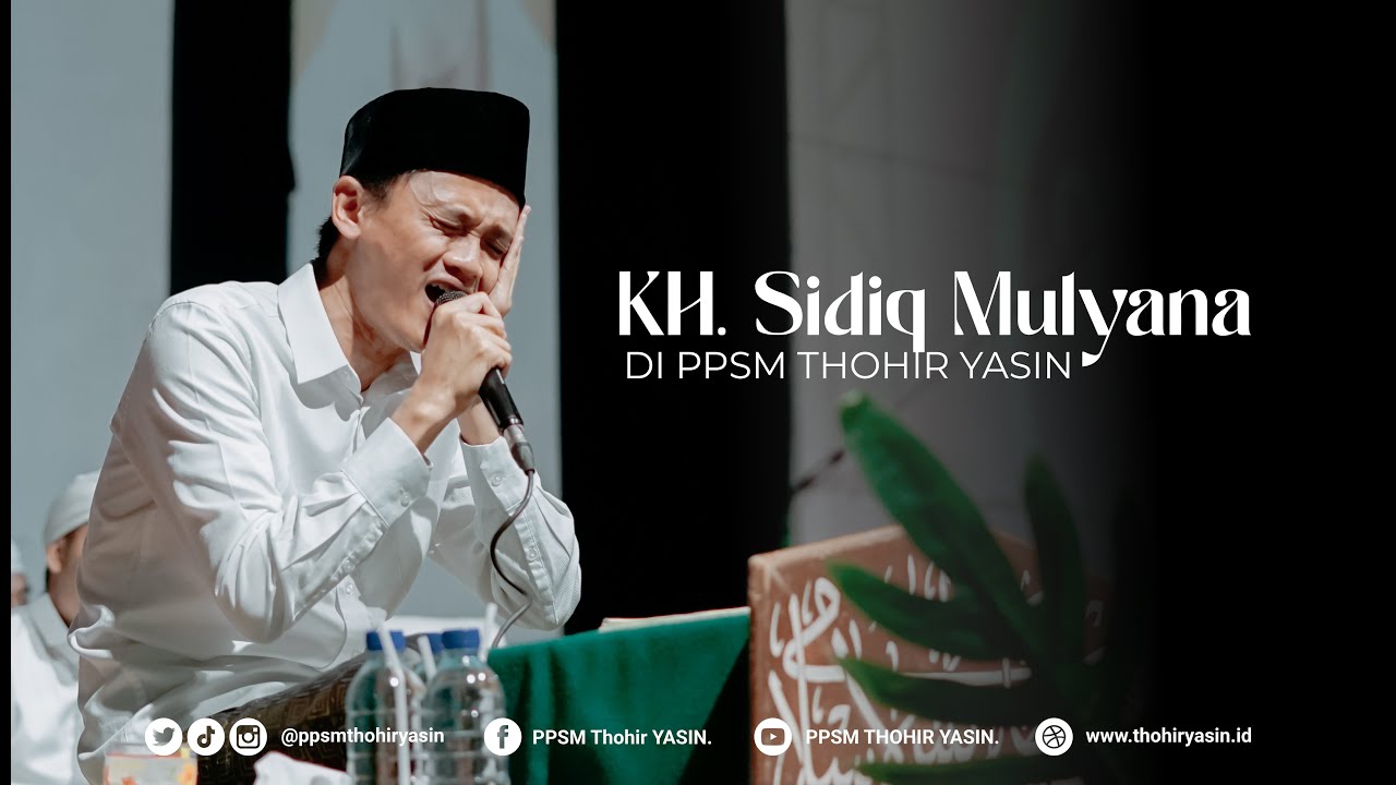 KH.SIDIQ MULYANA  ||  QORI' INTERNASIONAL  ||  HAFLAH AL-QUR'AN  PPSM THOHIR YASIN.