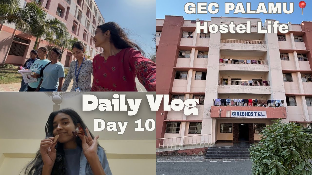 A day with me💗🌷10 days vlogging challenge completed🤩🥳💗| GEC Palamu girls hostel vlog 10🤓