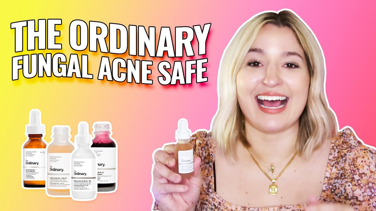 The Ordinary Products that are Fungal Acne Safe (Malassezia Folliculitis) | Fave Skin Care Actives
