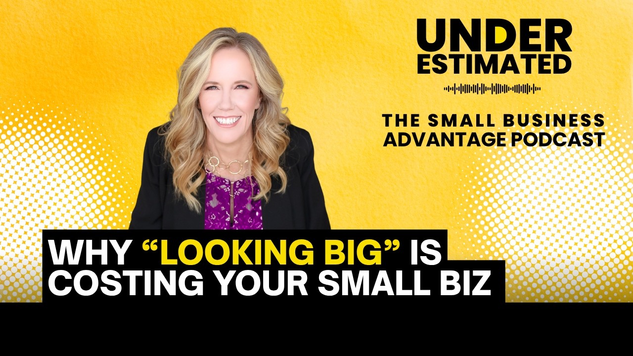Why Small Businesses Should Stop Acting Like Big Corporations | Underestimated Ep. 1