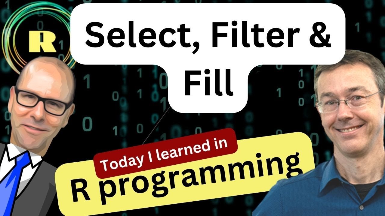 R programming for beginners: Select, filter and fill functions within the tidyverse