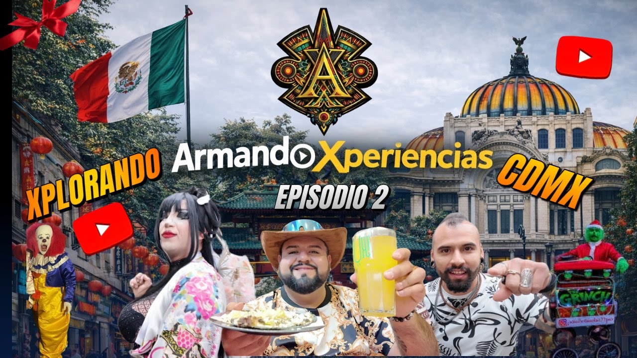 ArmandoXperiencias, Xplorando la Ciudad de Mexico, Episodio 2 🇲🇽