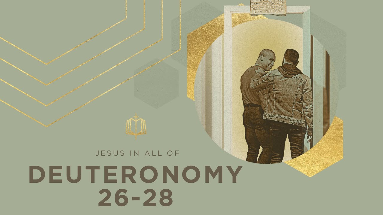 Deuteronomy 26-28 | Blessings and Curses | Bible Study