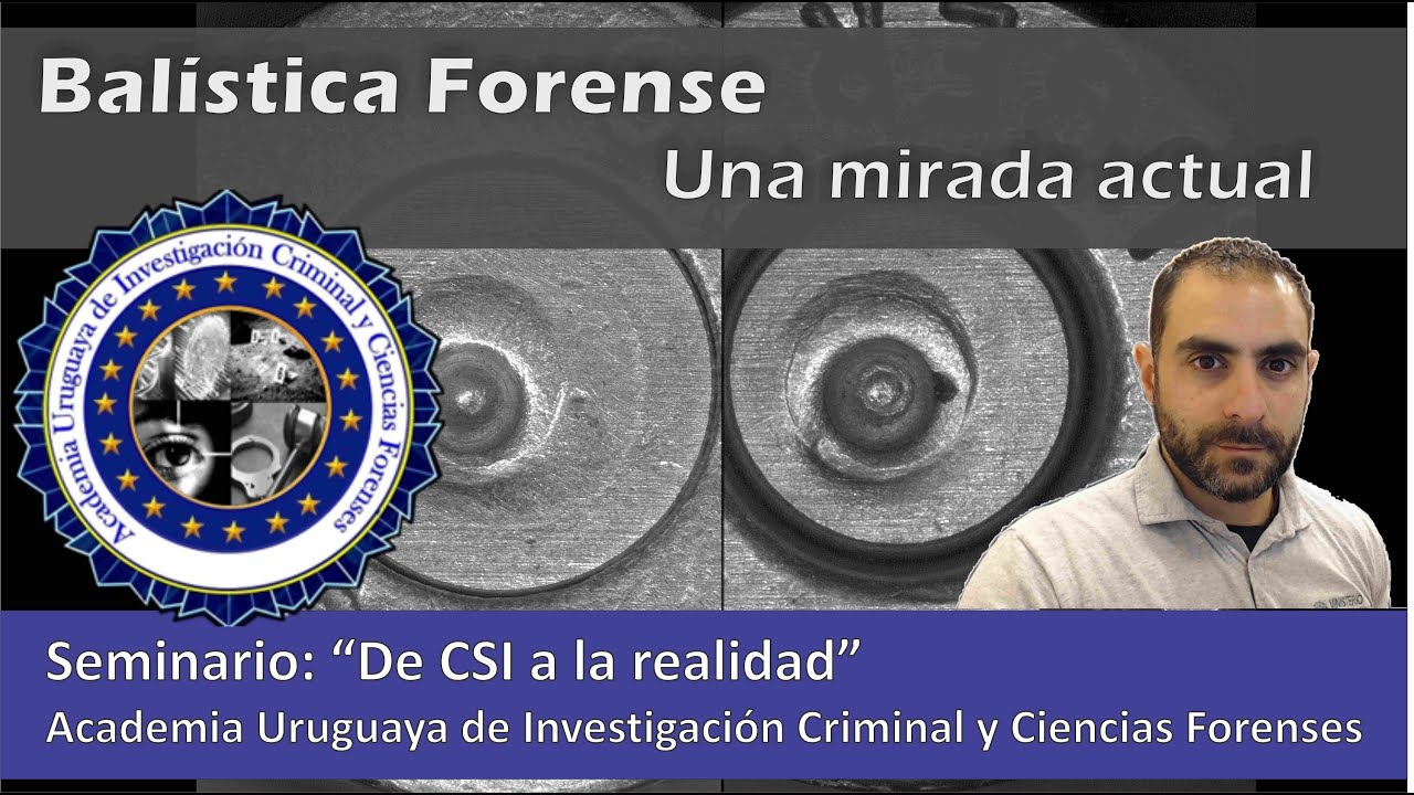 Balística Forense, una mirada actual #CienciasForenses #Criminalistica #Uruguay