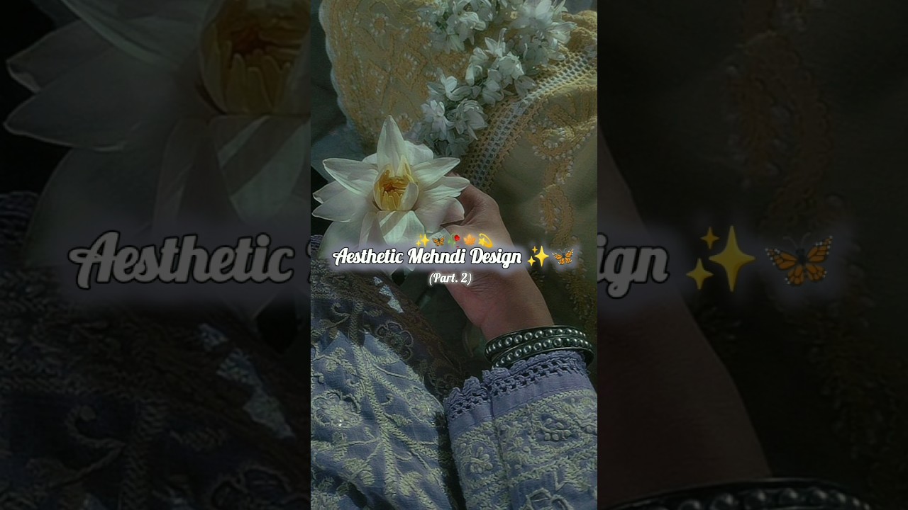 Aesthetic Mehndi Design ✨🦋(pt.2) 
