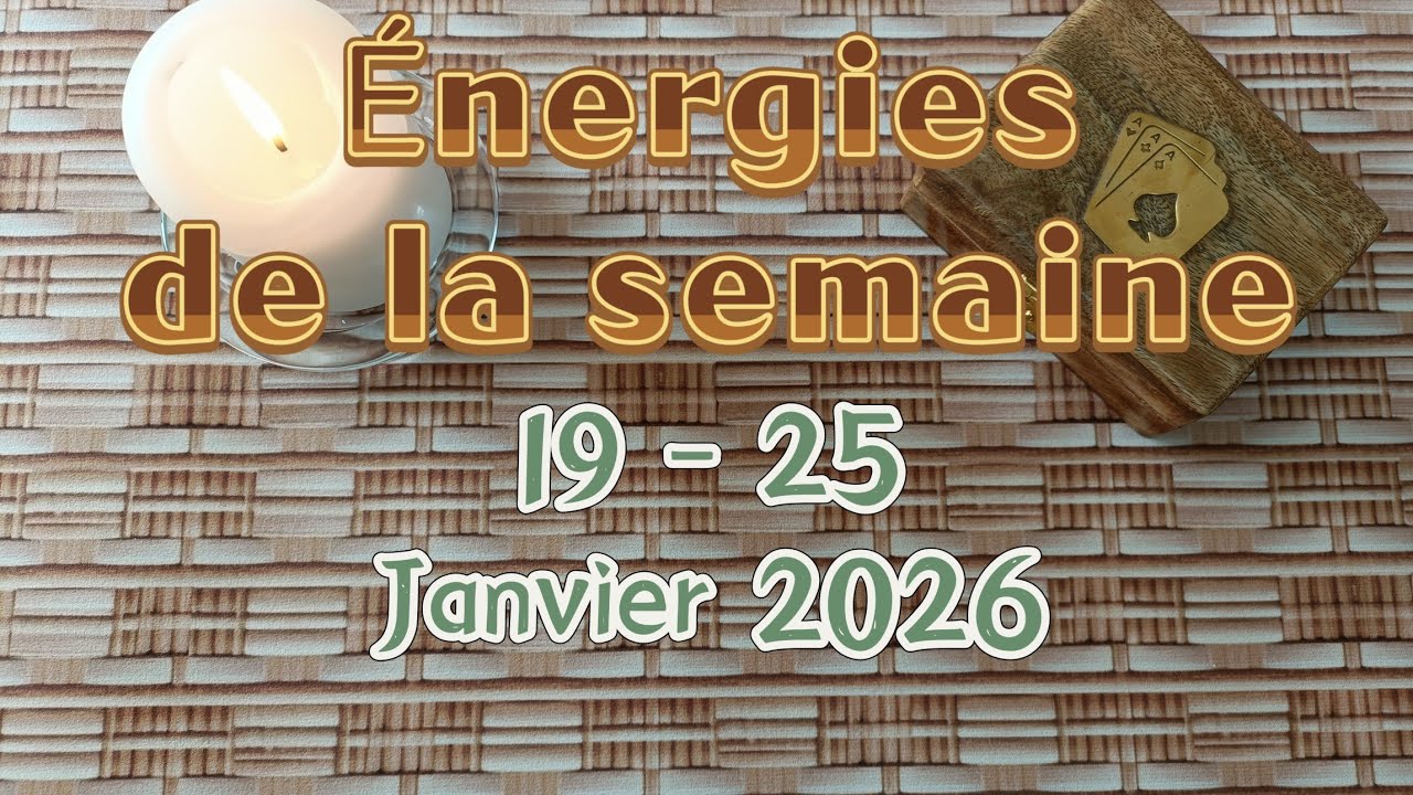 ⛄❄ Énergies de la semaine du 19 au 25 Janvier 2026 ❄⛄
