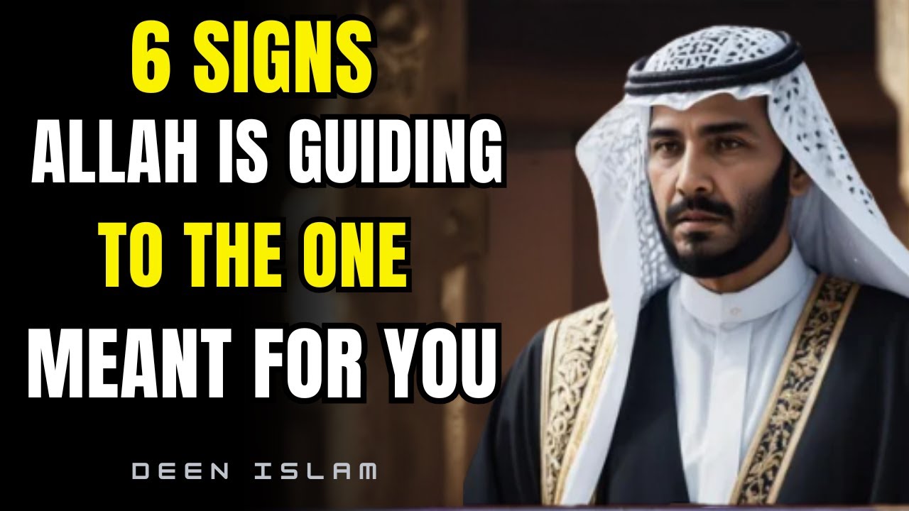 6 Subtle Signs Allah Is Guiding You to the One Meant for You DEEN ISLAM