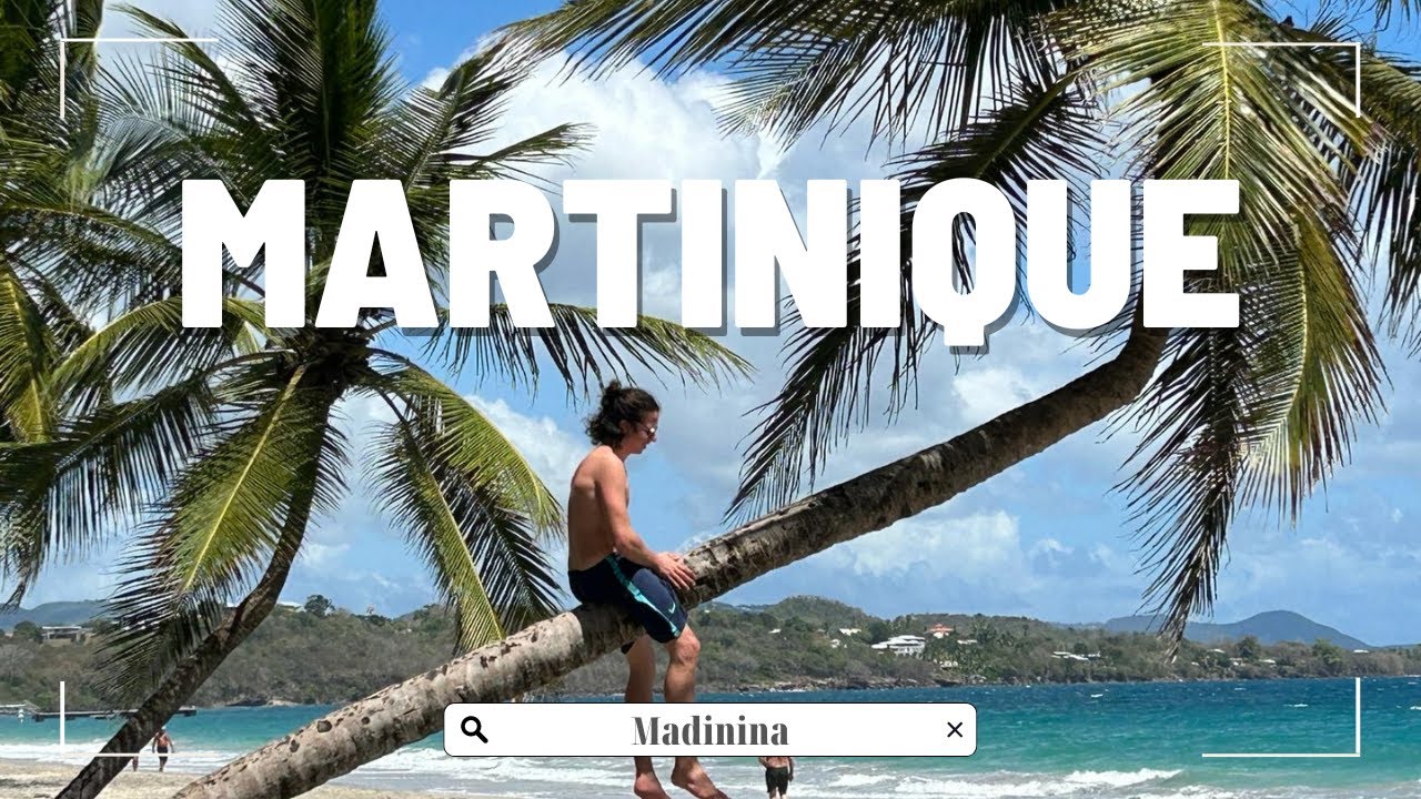 LA MARTINIQUE : L'île de toutes les tentations
