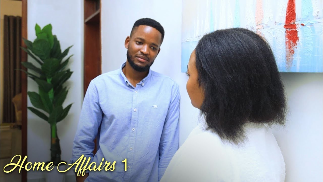 HOME AFFAIRS 1: ASIZE UMUGORE AGIKORA UBUKWE. #RWANDA #nigeria #movie