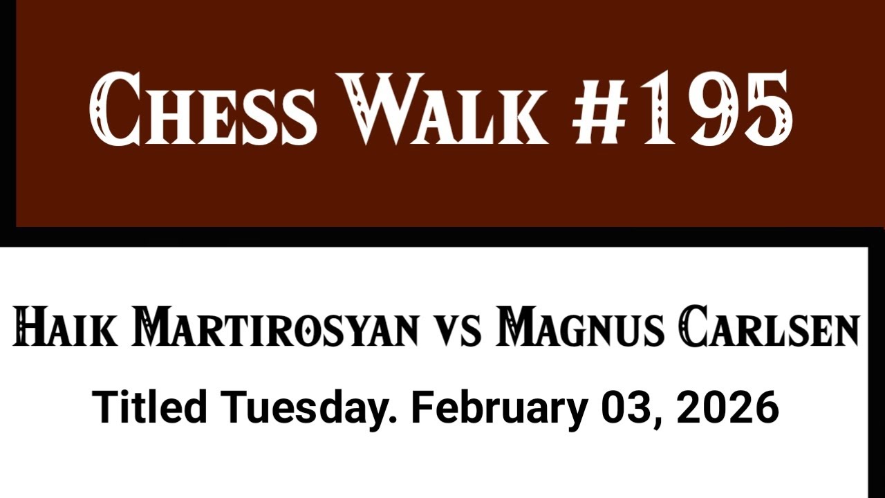 Haik Martirosyan vs Magnus Carlsen • Titled Tuesday. February 03, 2026