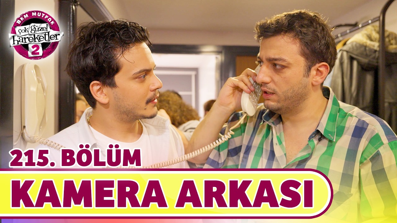 Çok Güzel Hareketler 2 | 215. Bölüm Kamera Arkası