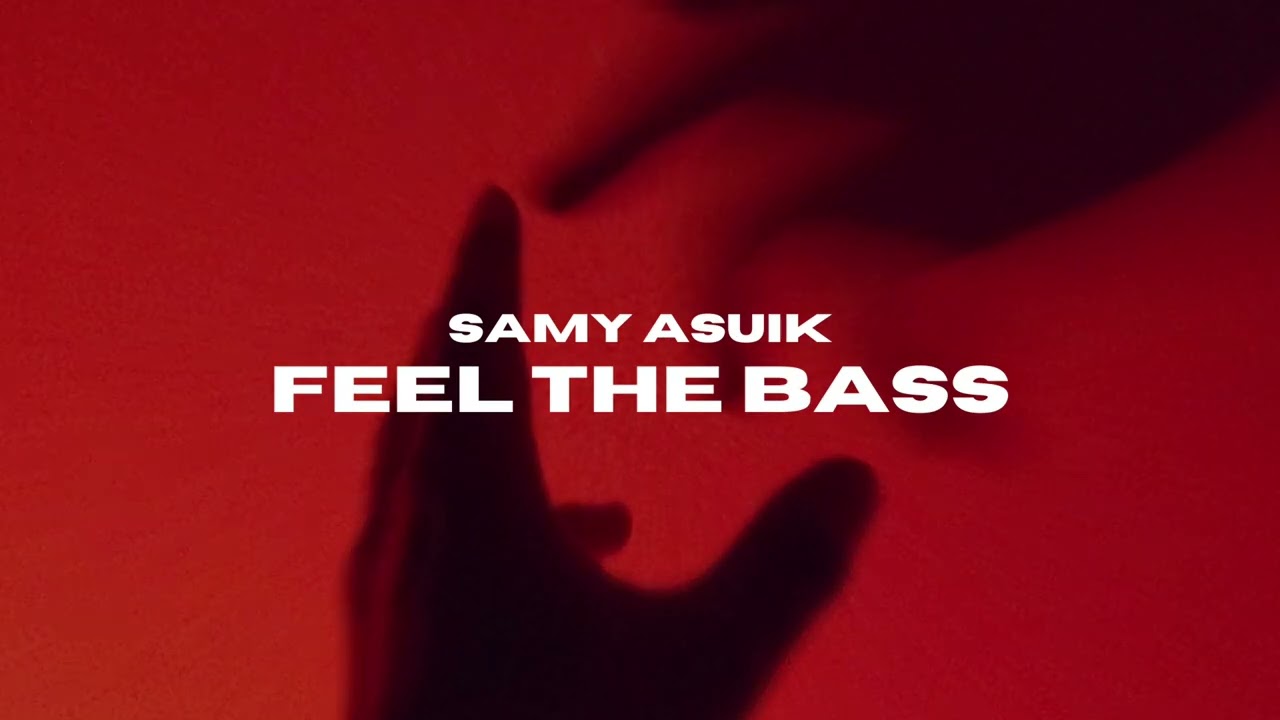 Samy Asuik - Feel The Bass (Visualizer)