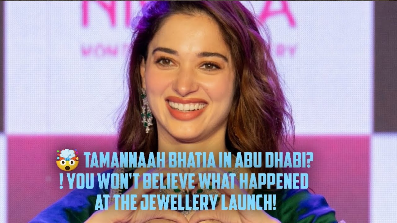 🤯 TAMANNAAH BHATIA in Abu Dhabi? You Won't BELIEVE 🔥 Jewellery Launch! #tammanabhatia #like #hotter 