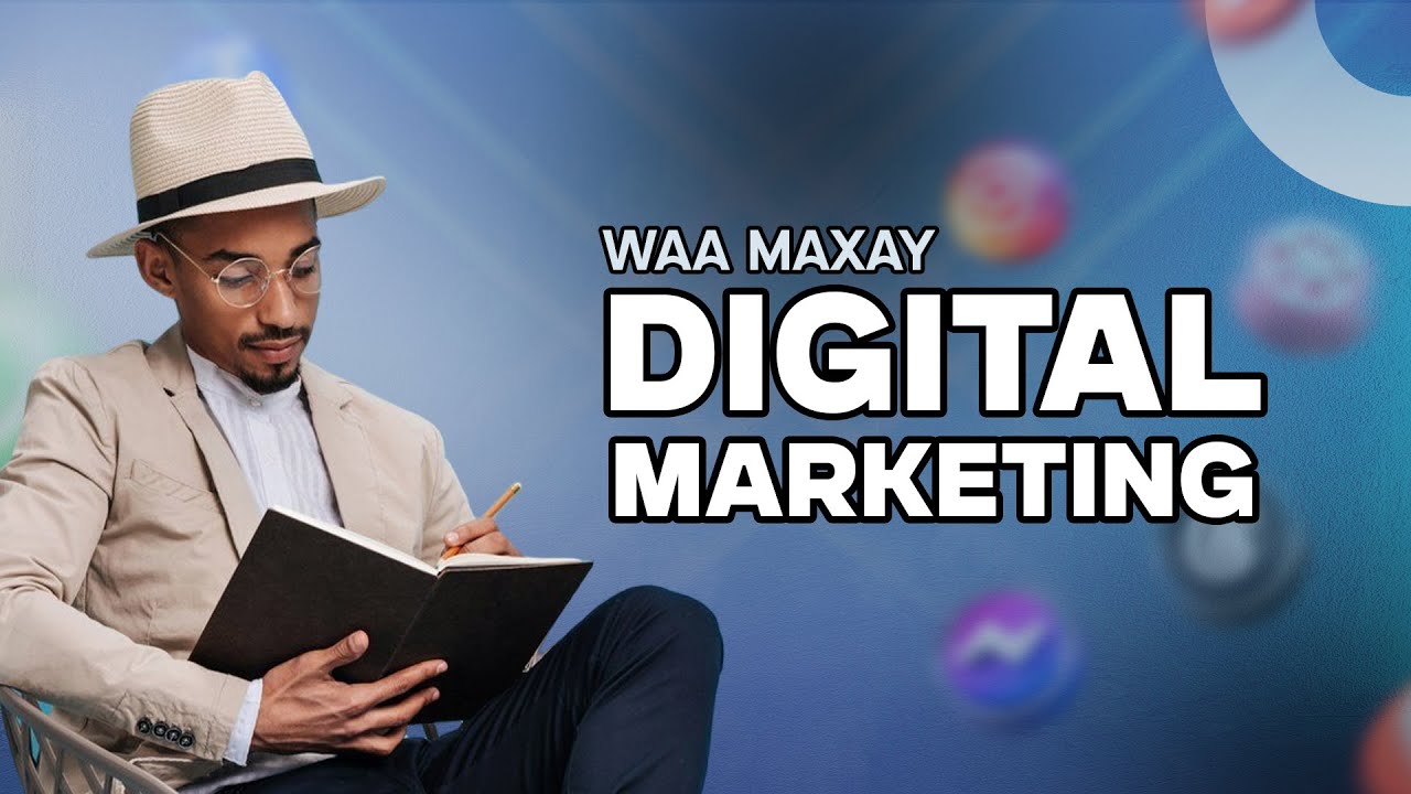 WAA MAXAY DIGITAL MARKETING | TYPES OF DIGITAL MARKETING | @haamid22