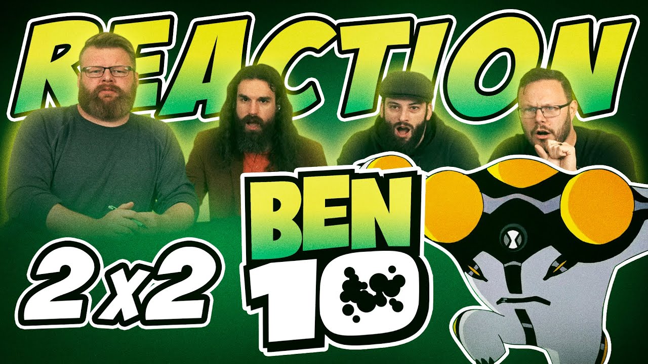 Ben 10 2x2 REACTION!! 