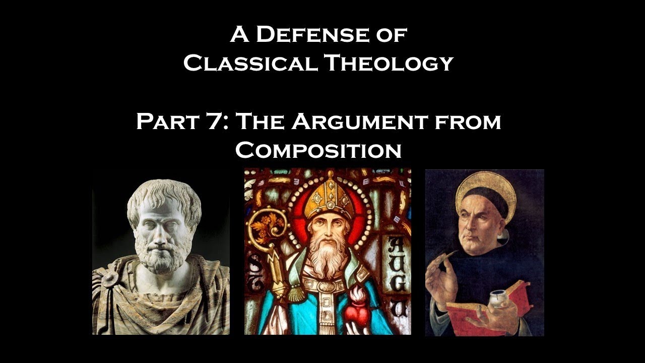 A Defense of Classical Theology (Part 7): The Argument from Composition