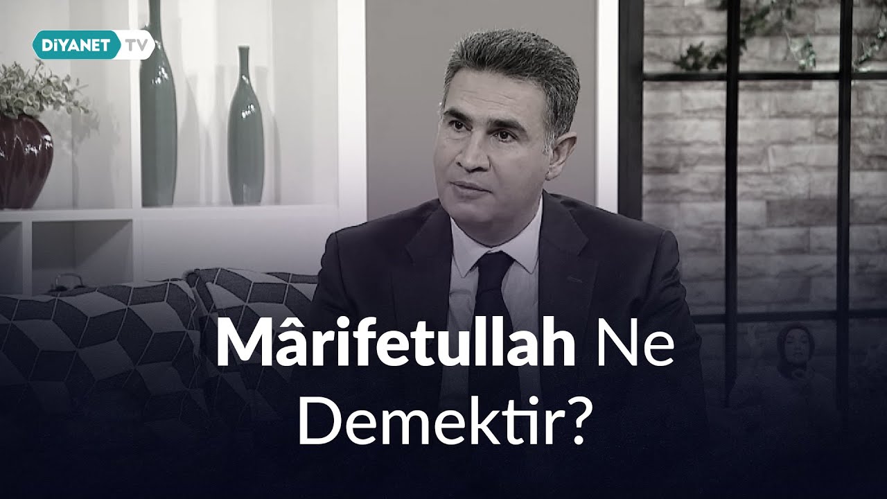Marifetullah ne demektir? - Dr. Harun D&uuml;ndar Karahan