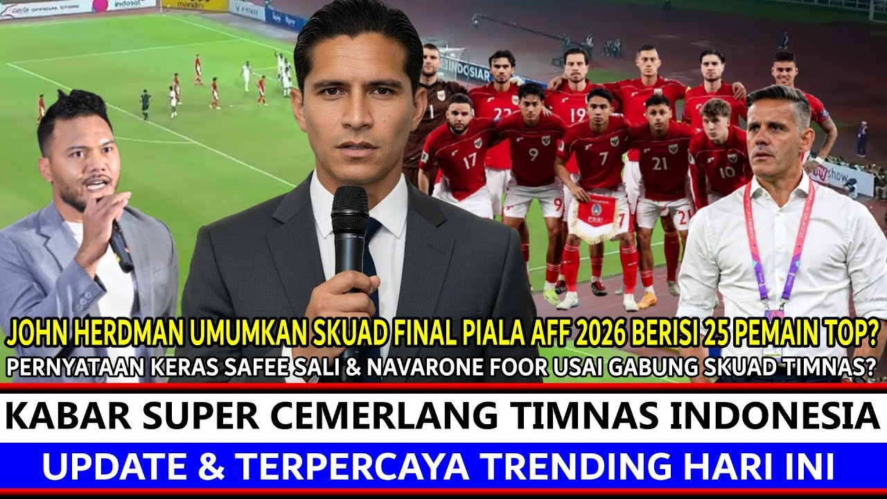 Langkah Briliant Timnas ‼️ J Herdman Umumkan 25 Pemain AFF 2026 Reaksi Malaysia & Foor Gini, Really❓