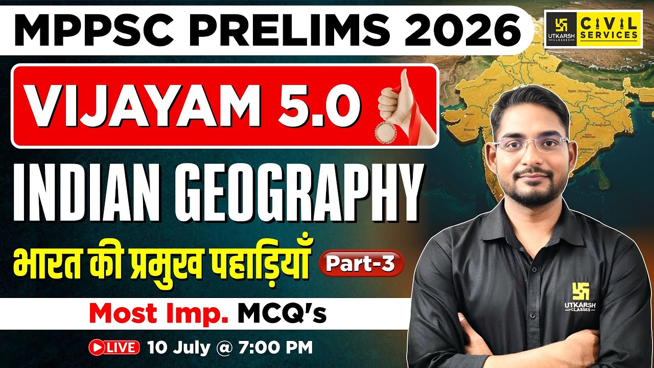 MPPSC Pre 2026 | Indian Geography | Major Hills of India - Part 3 | Vijayam 5.0 | By Srk Sir
