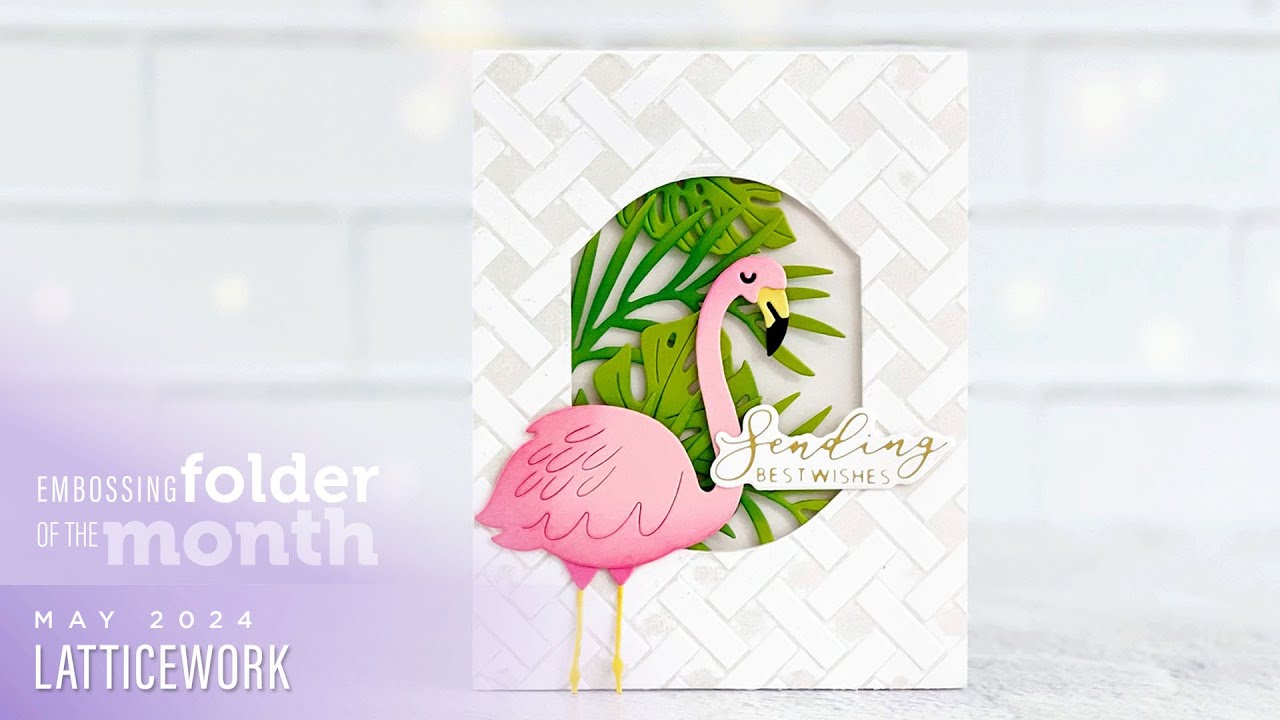 Spellbinders May 2024 Embossing Folder of the Month – Latticework