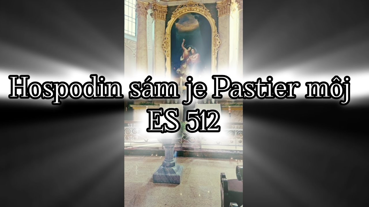 ES 512  Hospodin sám je Pastier môj