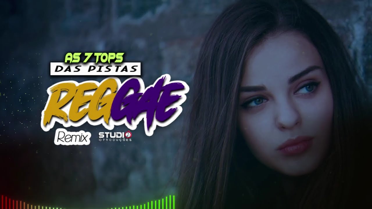 AS 7 TOPS DAS PISTAS REGGAE REMIX  (Stação Remix)