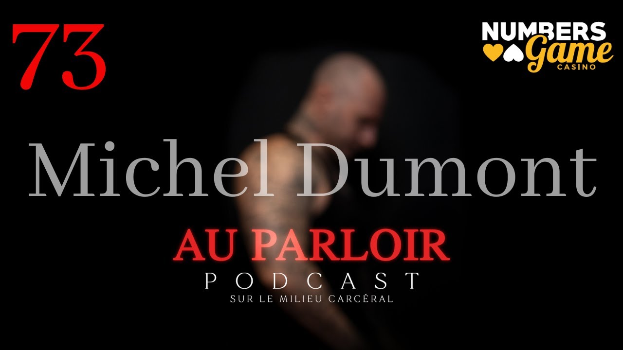 &Eacute;pisode #73 - Michel Dumont