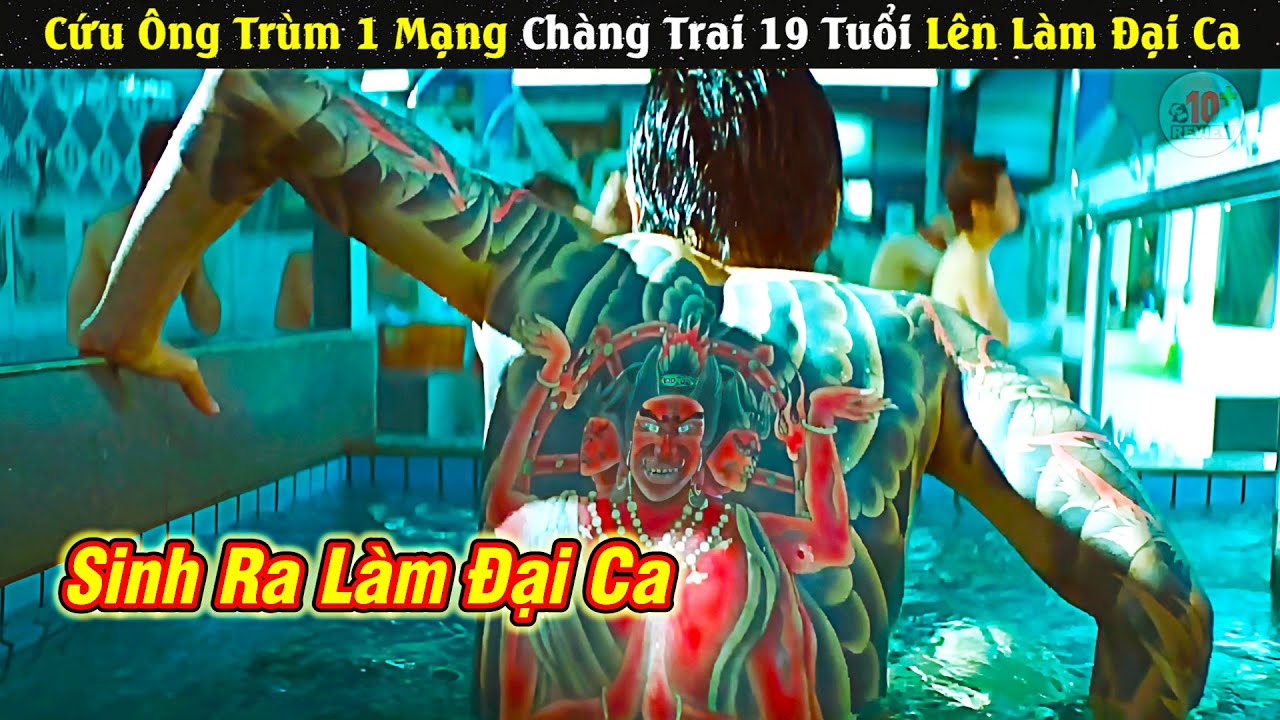 Ch&agrave;ng Trai Đổi Đời L&agrave;m Đại Ca Nhờ Ra Tay Cứu &Ocirc;ng Tr&ugrave;m | Review Phim