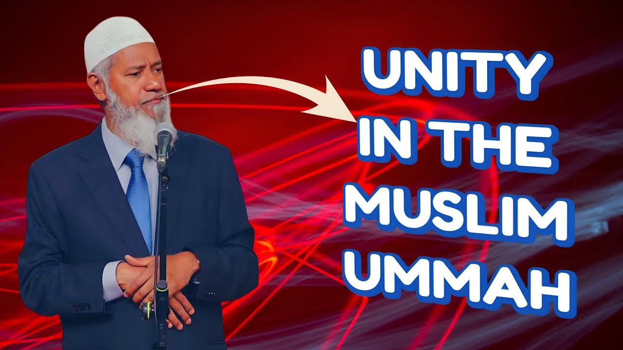 Dr Zakir Naik&rsquo;s Magnificent Lecture On UNITY IN THE MUSLIM UMMAH | Inspiring & Powerful Talk