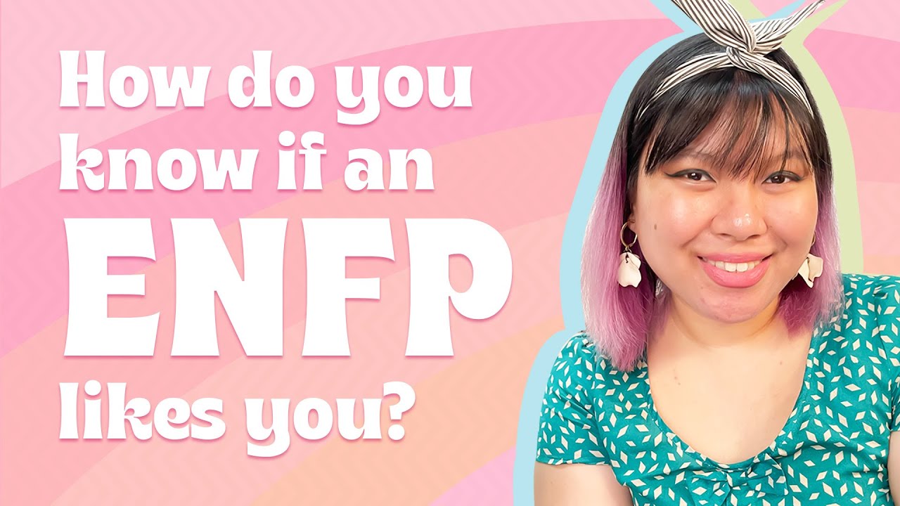 How to know if an ENFP likes you
