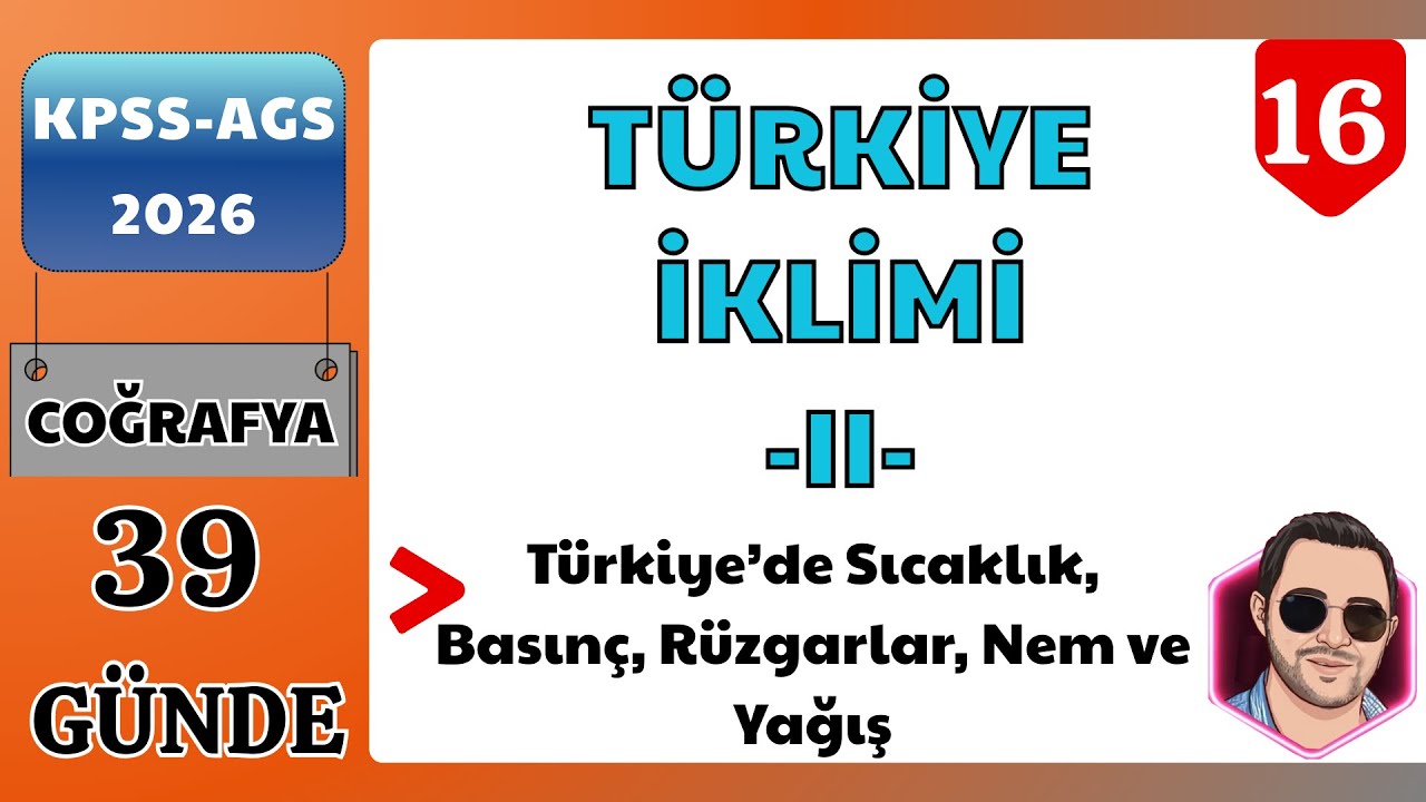 2026 KPSS-AGS COĞRAFYA 39 GÜNDE KONU ANLATIMI KAMPI - TÜRKİYE İKLİMİ -II-  (16.GÜN) #kpss2026