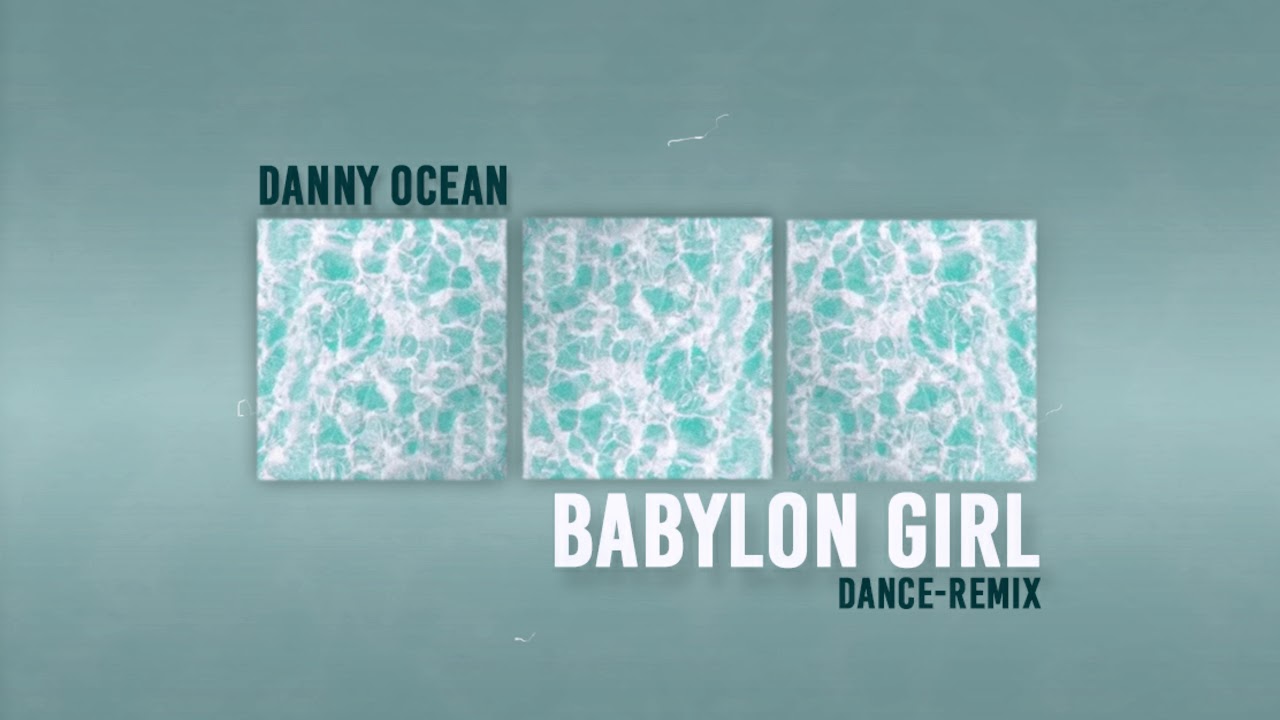 Danny Ocean - Babylon Girl (Dance Remix)
