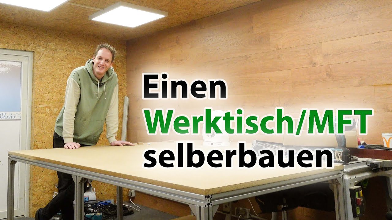 Einen Werktisch/MFT selber bauen - Selbstgemacht aber wie?//DIY