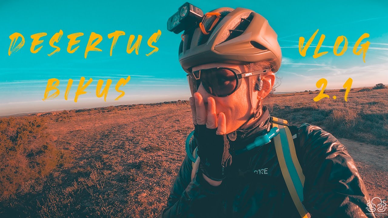 LARMES, CHALEUR & INSOLATION // DESERTUS BIKUS // VLOG 2.1