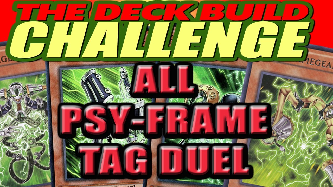 ALL PSY-FRAME TAG DUEL - The Deck Build Challenge w/ Many Patrons