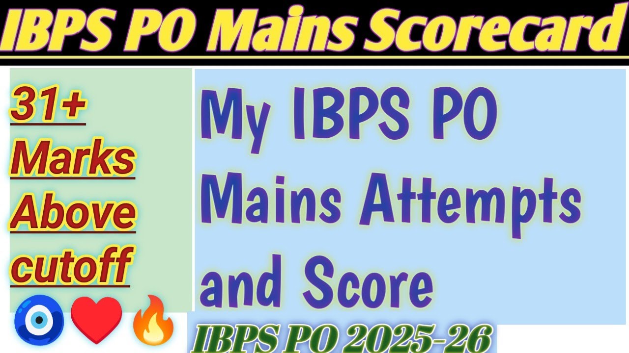 My IBPS PO Mains Scorecard ( Selected Candidate ) | 31+ Marks above cutoff  || 2025-26
