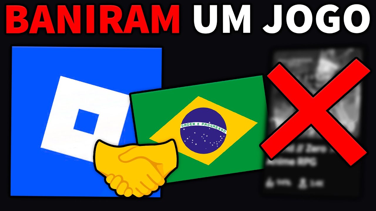 ROBLOX E BRASIL BANIRAM UM JOGO E ISSO &Eacute; BOM!!!