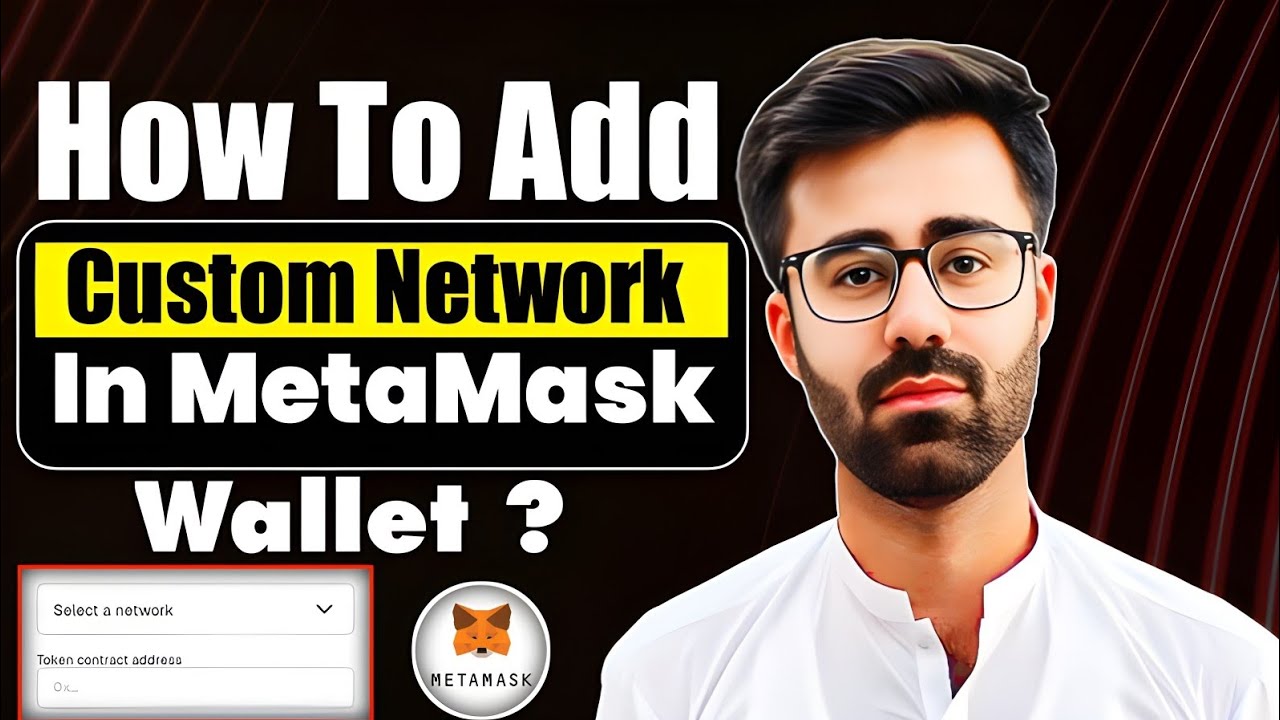 How To Add Custom Network in MetaMask Wallet