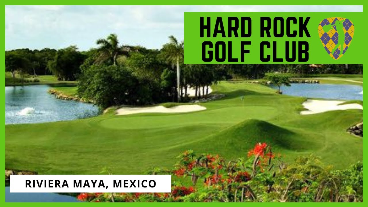 Hard Rock Golf Club Riviera Maya