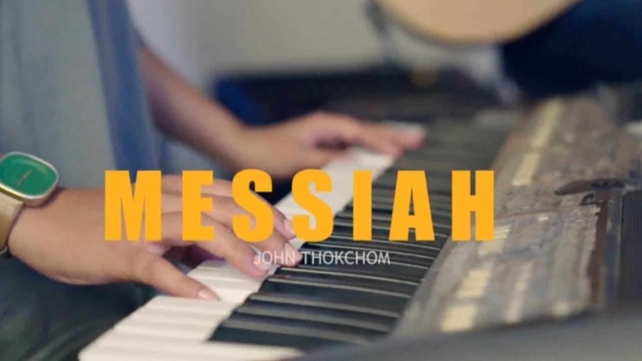 MESSIAH II John Thokchom II Manipuri Gospel Song II Official music