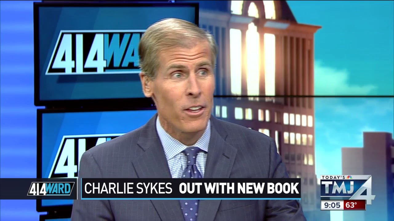 414ward: Charlie Sykes discusses new book &ldquo;How the Right Lost Its Mind