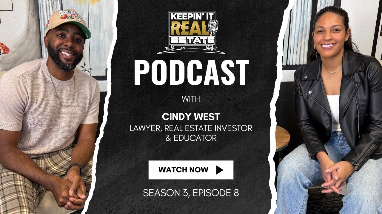 Keepin' It REAL Estate Pod | Season 3 Ep 8 | Cindy West Talks How She's Found Her Niche In Investing